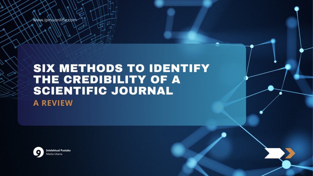 Six methods to identify the credibility of a scientific journal - IPMU